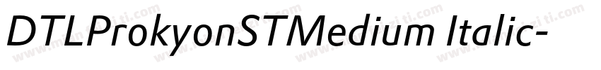 DTLProkyonSTMedium Italic字体转换
